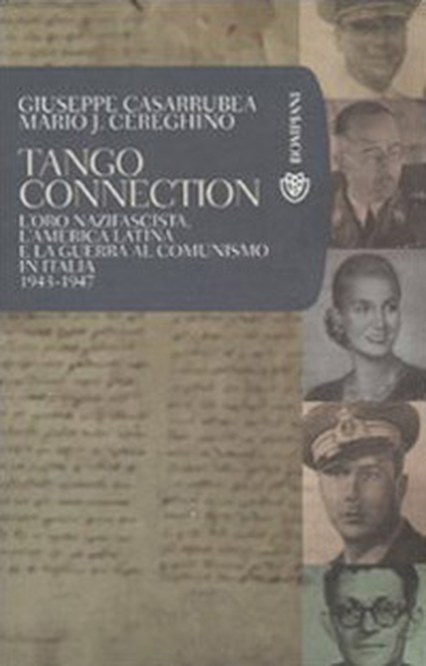 Tango Connection. L'oro nazifascista, l'America Latina e la guerra al comunismo in Italia. 1943-1947 - Librerie.coop Tango Connection. L'oro nazifascista, l'America Latina e la guerra al comunismo in Italia. 1943-1947 - Librerie.coop