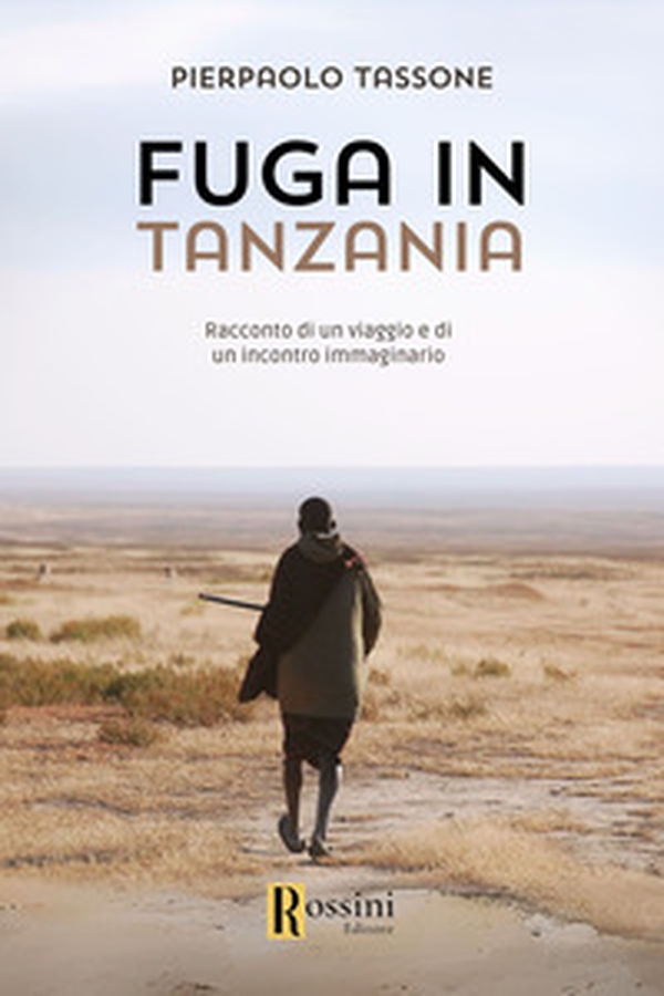 Fuga in Tanzania - Librerie.coop Fuga in Tanzania - Librerie.coop