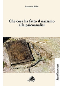 Che cosa ha fatto il nazismo alla psicoanalisi - Librerie.coop