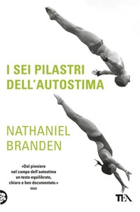 I sei pilastri dell'autostima - Librerie.coop I sei pilastri dell'autostima - Librerie.coop