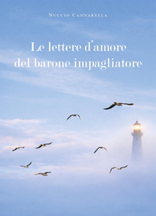 Le lettere d'amore del barone impagliatore - Librerie.coop