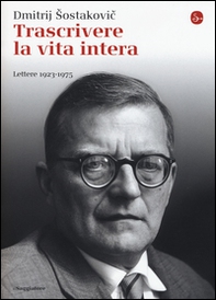 Trascrivere la vita intera. Lettere 1923-1975 - Librerie.coop Trascrivere la vita intera. Lettere 1923-1975 - Librerie.coop