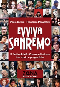 Evviva Sanremo. Il festival della canzone italiana tra storia e pregiudizio - Librerie.coop Evviva Sanremo. Il festival della canzone italiana tra storia e pregiudizio - Librerie.coop
