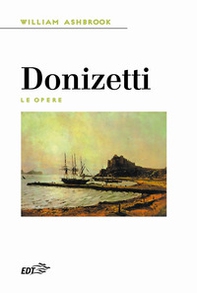 Donizetti. Le opere - Librerie.coop Donizetti. Le opere - Librerie.coop