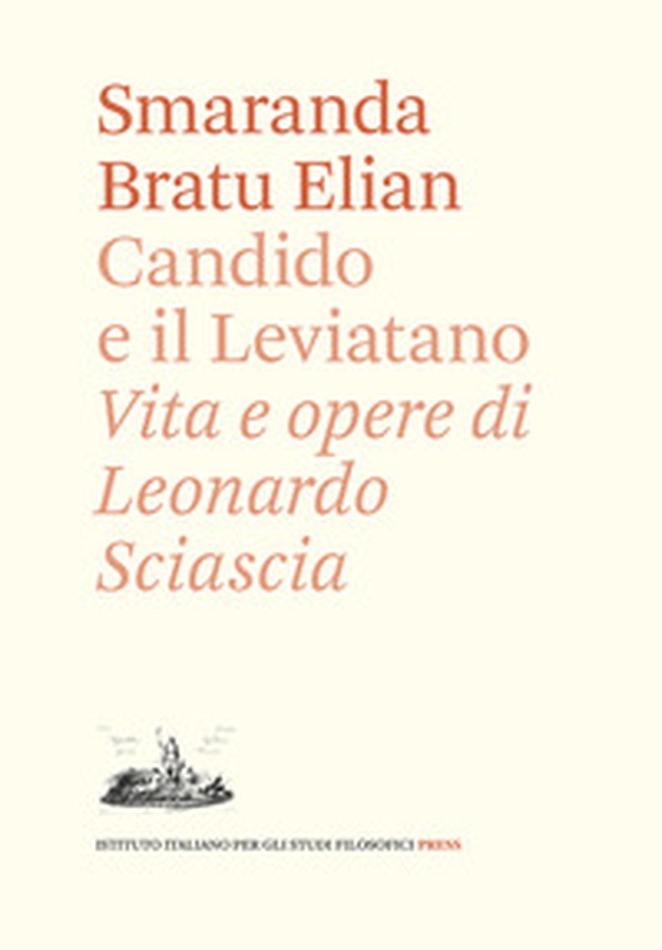 Candido e il Leviatano. Vita e opere di Leonardo Sciascia - Librerie.coop Candido e il Leviatano. Vita e opere di Leonardo Sciascia - Librerie.coop