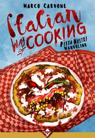 Italian way of cooking. Pizza, mostri e mandolino - Librerie.coop