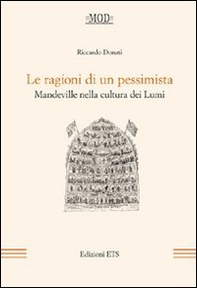 Le ragioni di un pessimista. Mandeville nella cultura dei lumi - Librerie.coop