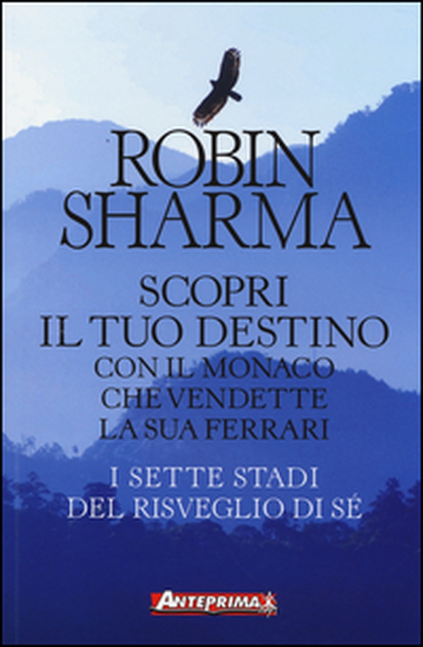 Scopri il tuo destino con il monaco che vendette la sua Ferrari. I sette stadi del risveglio di sé - Librerie.coop Scopri il tuo destino con il monaco che vendette la sua Ferrari. I sette stadi del risveglio di sé - Librerie.coop