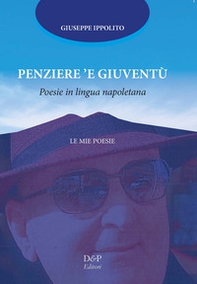 Penziere 'e giuventù. Poesie in lingua napoletana - Librerie.coop Penziere 'e giuventù. Poesie in lingua napoletana - Librerie.coop