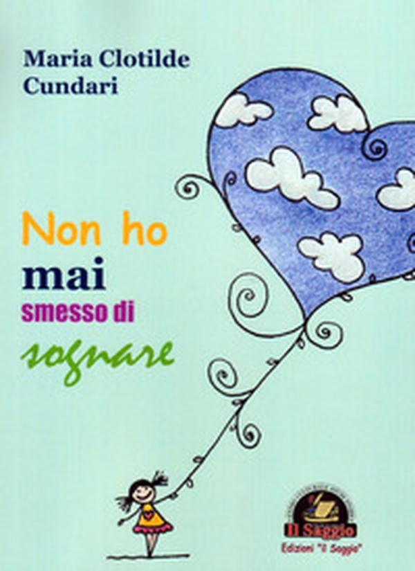 Non ho mai smesso di sognare - Librerie.coop Non ho mai smesso di sognare - Librerie.coop