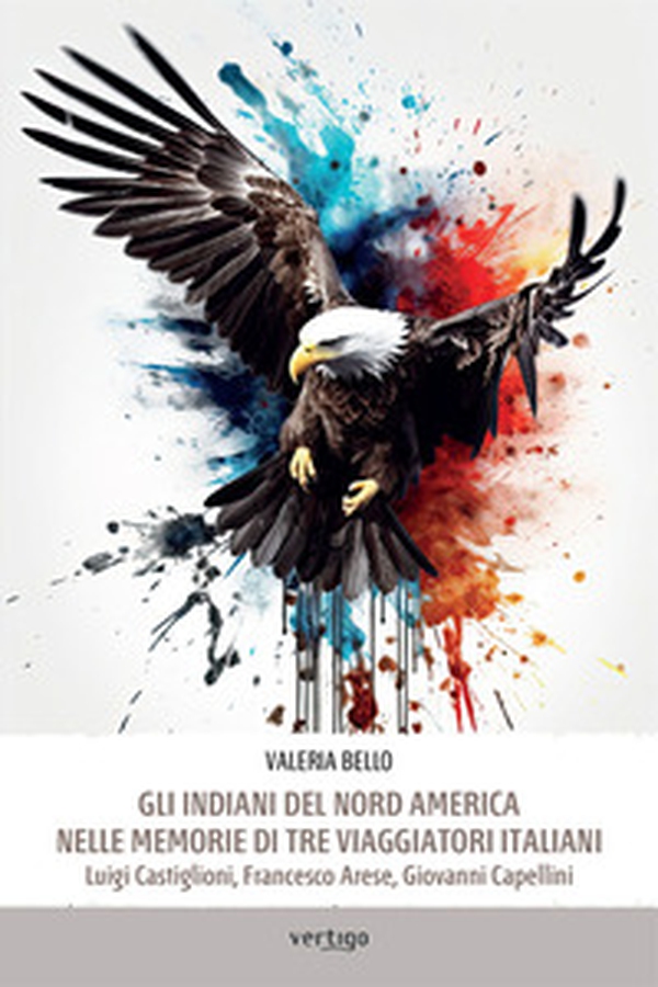 Gli indiani del Nord America nelle memorie di tre viaggiatori italiani - Librerie.coop Gli indiani del Nord America nelle memorie di tre viaggiatori italiani - Librerie.coop