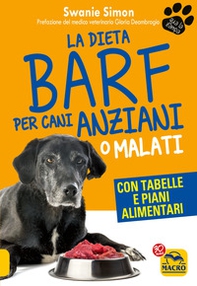 La dieta Barf per cani anziani o malati - Librerie.coop