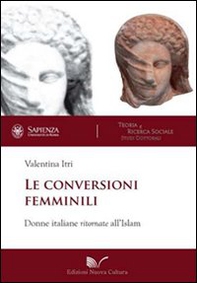 Le conversioni femminili. Donne italiane ritornate all'Islam - Librerie.coop Le conversioni femminili. Donne italiane ritornate all'Islam - Librerie.coop