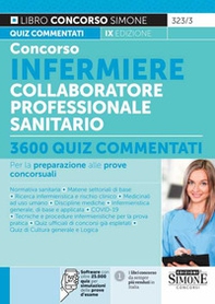 Concorso infermiere collaboratore professionale sanitario. 3600 quiz commentati per la preparazione alle prove concorsuali - Librerie.coop