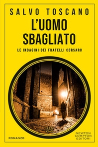 L'uomo sbagliato. Le indagini dei fratelli Corsaro - Librerie.coop