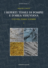 I reperti tessili di Pompei e d'area vesuviana - Vol. 1 - Librerie.coop