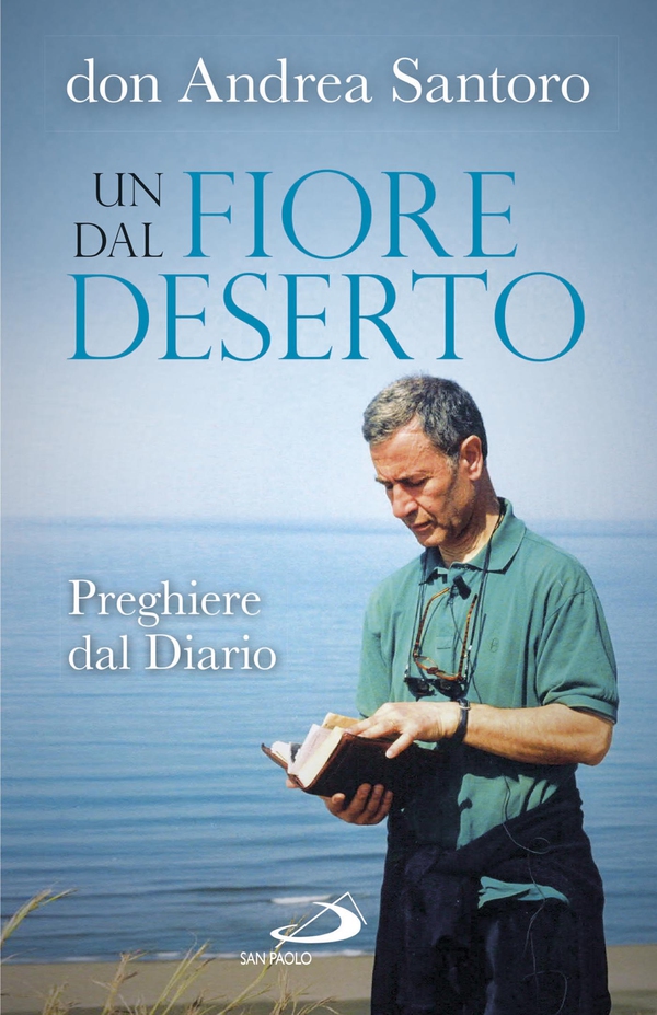 Un fiore dal deserto. Preghiere dal Diario - Librerie.coop