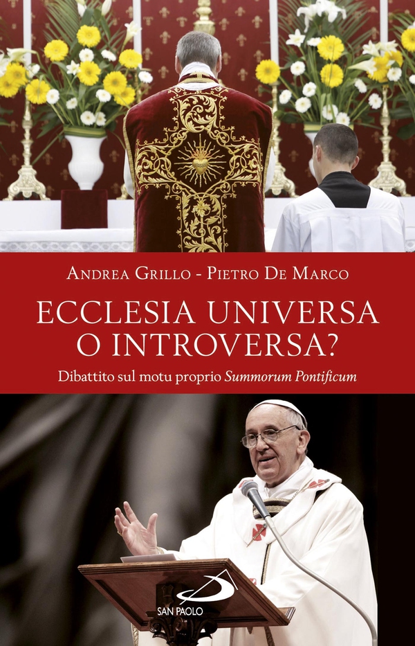 Ecclesia universa o introversa? Dibattito sul motu proprio Summorum Pontificum - Librerie.coop Ecclesia universa o introversa? Dibattito sul motu proprio Summorum Pontificum - Librerie.coop