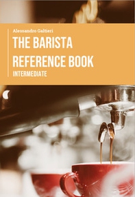 The barista reference book. Intermediate - Librerie.coop