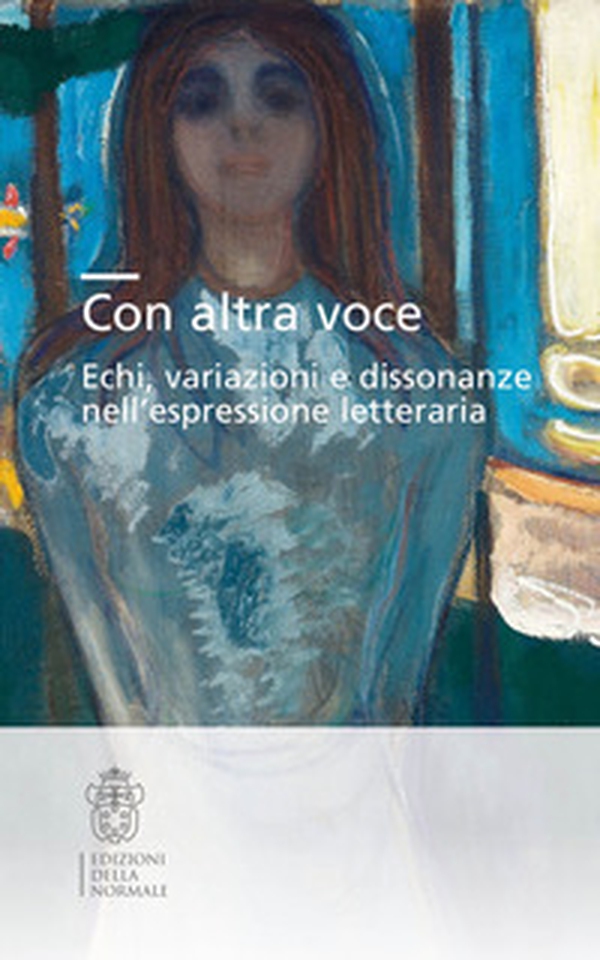 Con altra voce. Echi, variazioni e dissonanze nell'espressione letteraria. Ediz. italiana e inglese - Librerie.coop Con altra voce. Echi, variazioni e dissonanze nell'espressione letteraria. Ediz. italiana e inglese - Librerie.coop