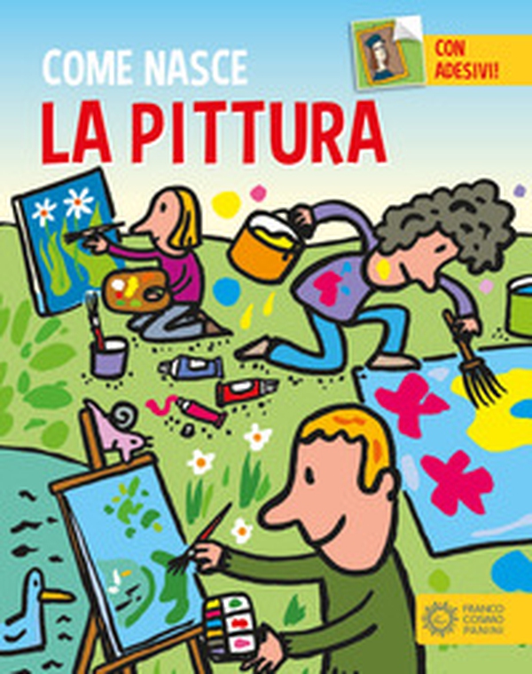 La pittura. Con adesivi - Librerie.coop La pittura. Con adesivi - Librerie.coop