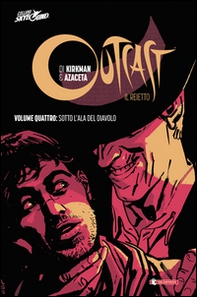 Sotto l'ala del diavolo. Outcast. Il Reietto - Vol. 4 - Librerie.coop