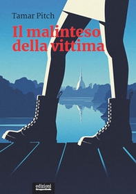Il malinteso della vittima. Una lettura femminista della cultura punitiva - Librerie.coop Il malinteso della vittima. Una lettura femminista della cultura punitiva - Librerie.coop