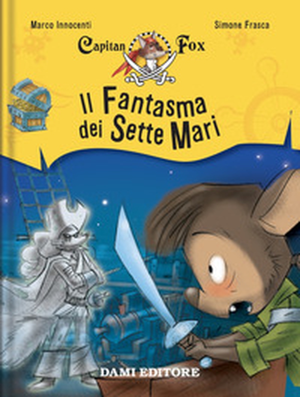 Il fantasma dei sette mari. Capitan Fox - Vol. 2 - Librerie.coop Il fantasma dei sette mari. Capitan Fox - Vol. 2 - Librerie.coop