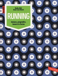 Running. Iniziare, progredire, tenersi in forma - Librerie.coop