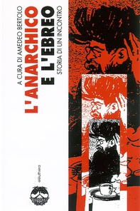 L'anarchico e l'ebreo - Librerie.coop