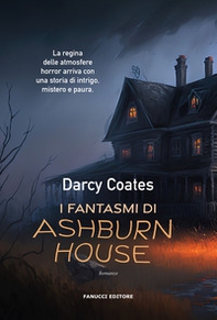 I fantasmi di Ashburn House - Librerie.coop I fantasmi di Ashburn House - Librerie.coop