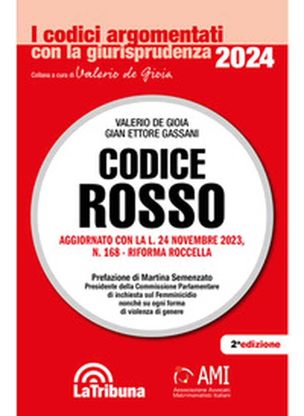 Codice Rosso. L'evoluzione normativa e giurisprudenziale della L. 19 luglio 2019, n. 69 - Librerie.coop Codice Rosso. L'evoluzione normativa e giurisprudenziale della L. 19 luglio 2019, n. 69 - Librerie.coop