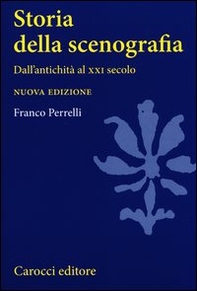Storia della scenografia. Dall'antichità al XXI secolo - Librerie.coop Storia della scenografia. Dall'antichità al XXI secolo - Librerie.coop