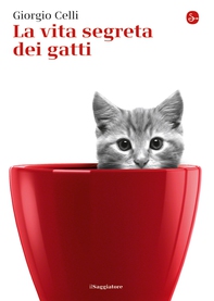 La vita segreta dei gatti - Librerie.coop