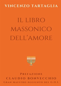 Il libro massonico dell'amore - Librerie.coop