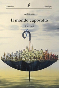 Il mondo capovolto - Librerie.coop