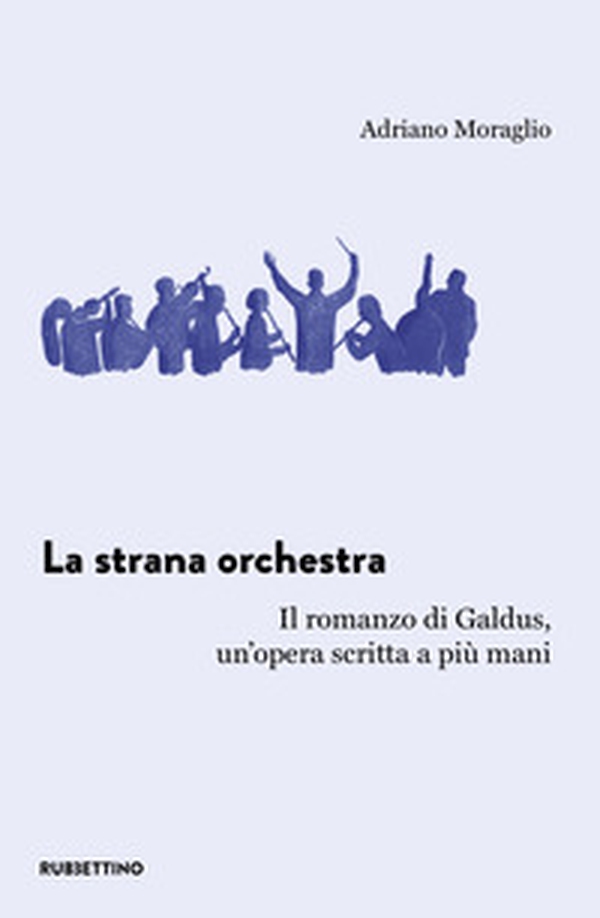 La strana orchestra. Il romanzo di Galdus, un'opera scritta a più mani - Librerie.coop La strana orchestra. Il romanzo di Galdus, un'opera scritta a più mani - Librerie.coop