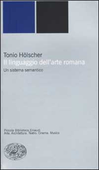 Il linguaggio dell'arte romana. Un sistema semantico - Librerie.coop Il linguaggio dell'arte romana. Un sistema semantico - Librerie.coop