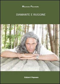 Diamante e ruggine - Librerie.coop