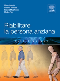 Riabilitare la persona anziana - Librerie.coop Riabilitare la persona anziana - Librerie.coop