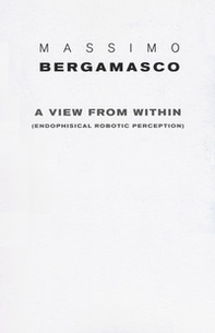 A view from within (endophysical robotic perception) - Librerie.coop A view from within (endophysical robotic perception) - Librerie.coop