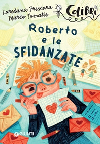 Roberto e le sfidanzate - Librerie.coop Roberto e le sfidanzate - Librerie.coop