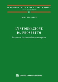 L'informazione da prospetto. Struttura e funzione nel mercato regolato - Librerie.coop L'informazione da prospetto. Struttura e funzione nel mercato regolato - Librerie.coop