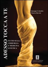 Adesso tocca a te. Tutto sulla chirurgia e medicina estetica - Librerie.coop Adesso tocca a te. Tutto sulla chirurgia e medicina estetica - Librerie.coop
