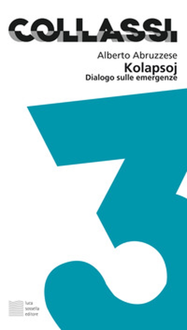 Kolapsoj. Dialogo sulle emergenze - Librerie.coop Kolapsoj. Dialogo sulle emergenze - Librerie.coop