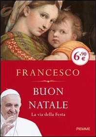 Buon Natale. La via della festa - Librerie.coop