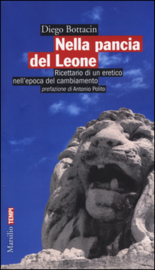 Nella pancia del Leone. Ricettario di un eretico nell'epoca del cambiamento - Librerie.coop Nella pancia del Leone. Ricettario di un eretico nell'epoca del cambiamento - Librerie.coop