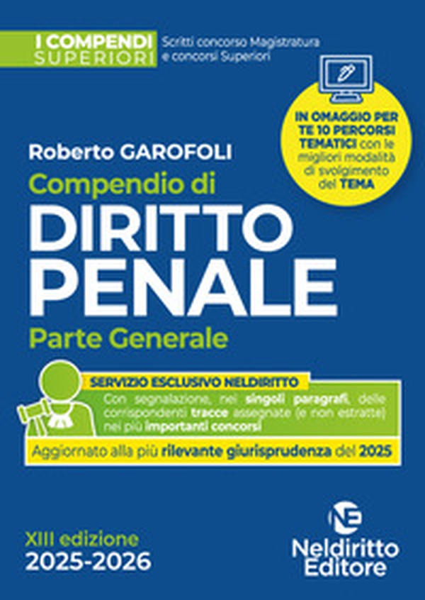 Compendio superiore di Diritto Penale parte generale 2025-2026 per il concorso in magistratura e per i concorsi superiori - Librerie.coop Compendio superiore di Diritto Penale parte generale 2025-2026 per il concorso in magistratura e per i concorsi superiori - Librerie.coop