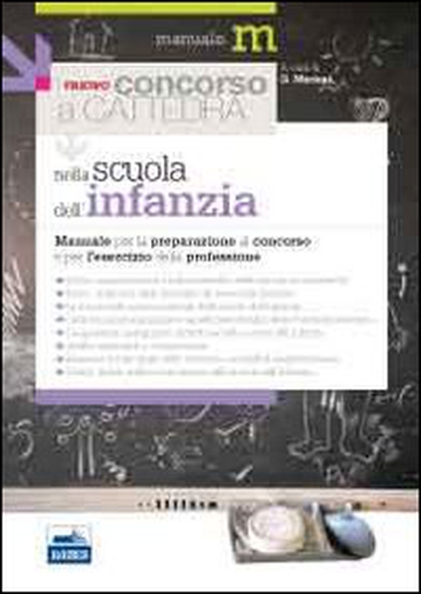 Il nuovo concorso a cattedra nella Scuola dell'infanzia. Manuale per la preparazione al concorso e per l'esercizio della professione - Librerie.coop Il nuovo concorso a cattedra nella Scuola dell'infanzia. Manuale per la preparazione al concorso e per l'esercizio della professione - Librerie.coop