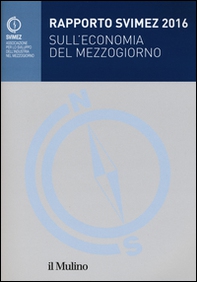 Rapporto Svimez 2016 sull'economia del Mezzogiorno - Librerie.coop